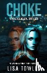 Towles, Lisa - Choke
