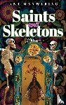 Manwaring, Ana - Saints and Skeletons