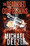 Deeze, Michael - The Deathbed Confessions