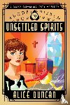 Duncan, Alice - Unsettled Spirits (A Daisy Gumm Majesty Mystery, Book 10)