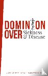 Shuttlesworth, Jonathan - Dominion Over Sickness and Disease
