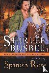 Busbee, Shirlee - The Spanish Rose (The Reckless Brides, Book 1)