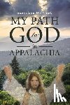 Holbrook, Sherylene - My Path to God in Appalachia