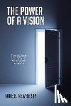 Newberry, Mike E - The Power of a Vision