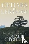 Kitchell, Donald - Cedars in Lebanon!