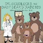 Gale Movius, Edward - Dr. Goldilocks and Baby Bear's Diabetes