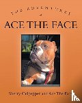 Culpepper, Sherry, Ace the Face - The Adventures of Ace The Face