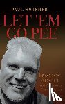 Swisher, Paul - Let 'em Go Pee