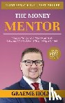 Holm, Graeme - The Money Mentor