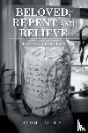 Atchley, Tashina - Beloved, Repent and Believe