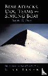 Sloan, Mike - Bear Attacks, Dog Teams and a Sinking Boat