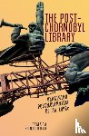 Hundorova, Tamara - The Post-Chornobyl Library