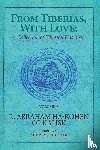 - From Tiberias, with Love: A Collection of Tiberian Hasidism. Volume 2