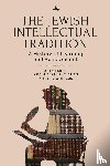 Kadish, Alan, Shmidman, Michael A., Fishbane, Simcha - The Jewish Intellectual Tradition