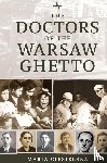 Ciesielska, Maria - The Doctors of the Warsaw Ghetto