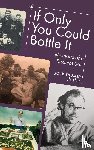 Porter, Jack Nusan - If Only You Could Bottle It