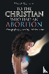 Stroman, Tiffany - To the Christian Who Had an Abortion