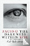 Robertson, Kh - Facing the Darkness Within You