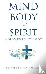 Coleman, Margaret Fountain - Mind Body and Spirit