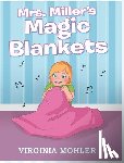 Mohler, Virginia - Mrs. Miller's Magic Blankets
