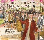 Anderson, Beth - Revolutionary Prudence Wright: Leading the Minute Women in the Fight for Independence