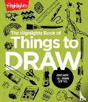 Highlights - The Highlights Book of Things to Draw