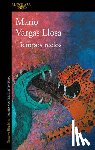 Vargas Llosa, Mario - Tiempos recios / Fierce Times