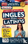 Inglés En 100 Días - Inglés En 100 Días: Inglés En 100 Días. Inglés Para Latinos.