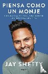 Shetty, Jay - SPA-PIENSA COMO UN MONJE ENTRE