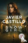 Castillo, Javier - The Snow Girl (TV Tie-In Edition)