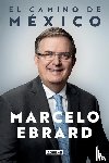 Ebrard, Marcelo - El camino a México / Mexico