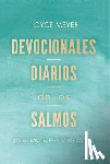 Meyer, Joyce - Devocionales Diarios de Los Salmos: 365 Reflexiones Para Todos Los Días / Daily D Evotions from Psalms: 365 Daily Inspirations