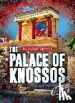 Oachs, Emily Rose - The Palace of Knossos
