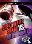 Adamson, Thomas K. - Great White Shark vs. Killer Whale