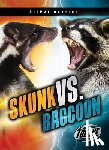 Downs, Kieran - SKUNK VS RACCOON