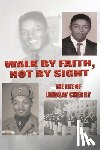 Cherry, Lindsay - Walk by Faith, Not by Sight