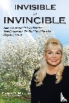 Milson, Dawn D, Gale, Arlene - Invisible to Invincible