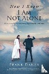 Danza, Frank - Now I Know I Am Not Alone