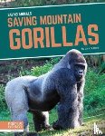 Bullard, Lisa - Saving Mountain Gorillas