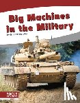 Rossiter, Brienna - Big Machines in the Military