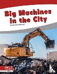 Rossiter, Brienna - Big Machines in the City
