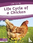 Gaertner, Meg - Life Cycle of a Chicken