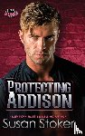 Stoker, Susan - Protecting Addison
