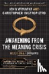 Mastropietro, Christopher, Vervaeke, John - Awakening From the Meaning Crisis