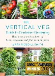 Ridsdill Smith, Mark - The Vertical Veg Guide to Container Gardening
