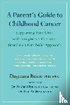 Beine, Dagmara - A Parent’s Guide to Childhood Cancer