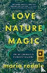 Rodale, Maria - Love, Nature, Magic