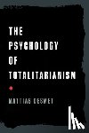 Desmet, Mattias - The Psychology of Totalitarianism