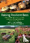 McEwen, Eric, McEwen, Joy - Raising Resilient Bees