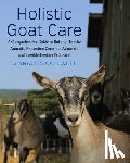 Caldwell, Gianaclis - Holistic Goat Care